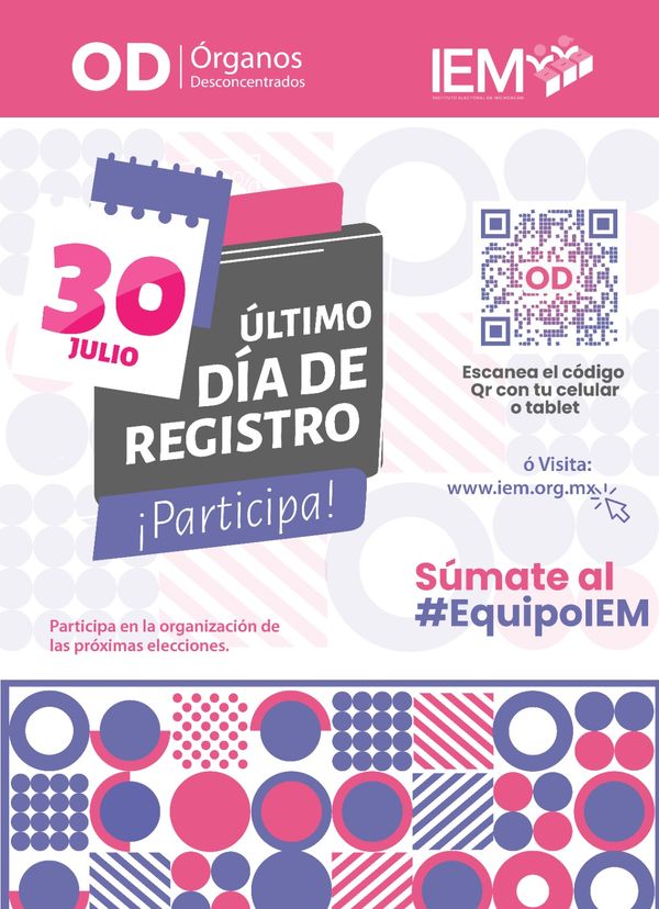 30 de julio último día para el registro de vacantes ante el IEM para el siguiente proceso electoral