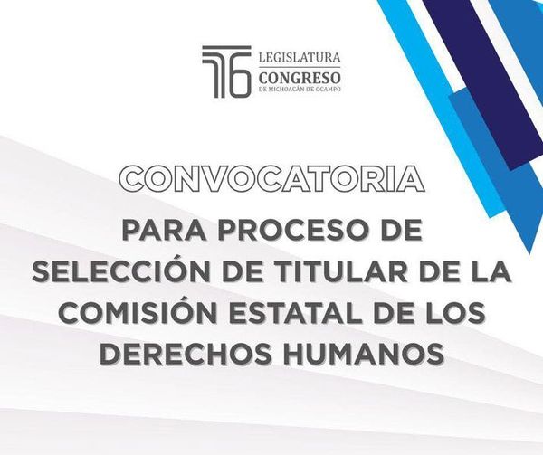 Emite Congreso del Estado, convocatoria para el proceso de selección del titular de la CEDH